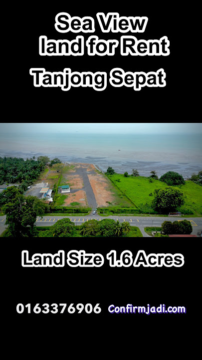 Sea view  Land for Rent – Tanjong Sepat 42800, Selangor 🌊