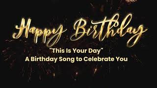 This Is Your Day 🎉 | Beautiful Birthday Song to Share with Someone Special screenshot 1