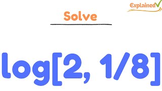 log[2, 1/8]