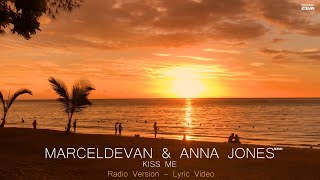 MarcelDeVan & Anna Jones - Kiss Me  [ Radio Version ] ( Lyric Video )