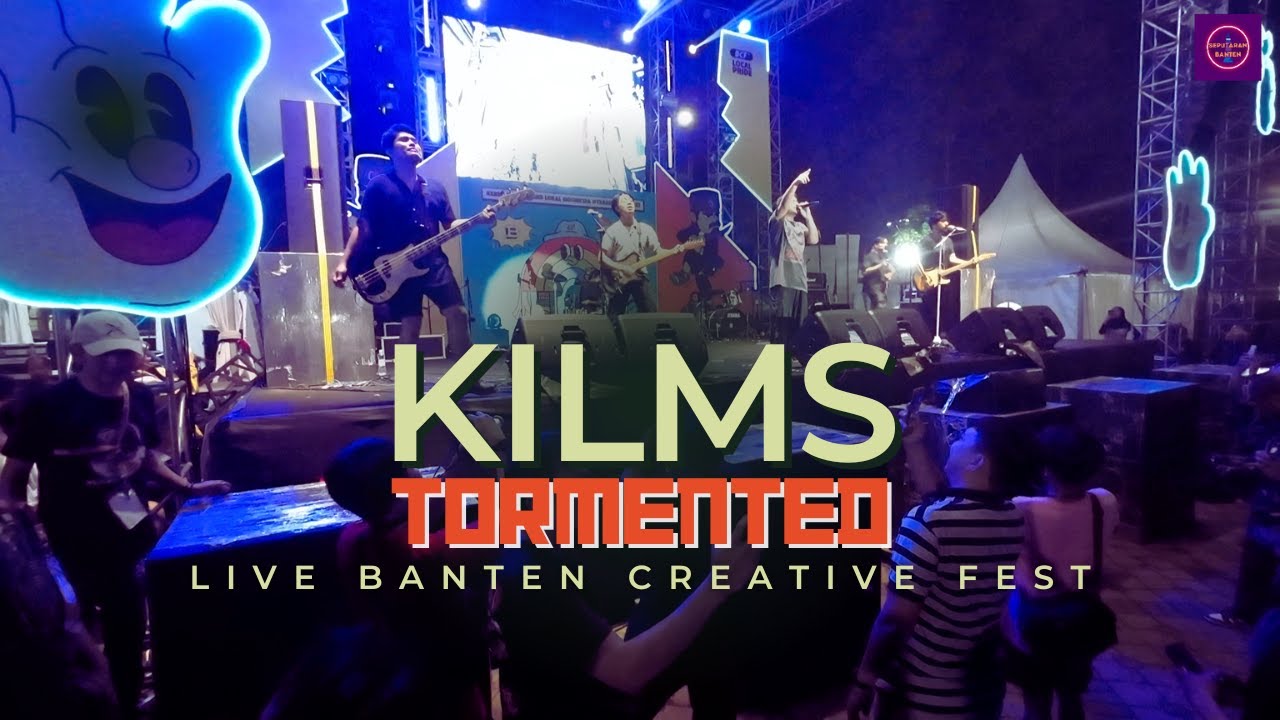 Kilms - Tormented | Live Serang Banten Creative Fest