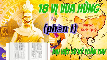 The Legend of the Eighteen Hùng Kings Founding Fathers of Vietnam (Part 1)