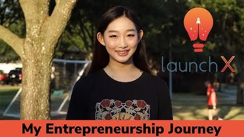 Grace Zhang | LaunchX 2020 Video [ACCEPTED]
