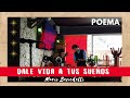 DALE VIDA A TUS SUEÑOS - POEMA DE MARIO BENEDETTI