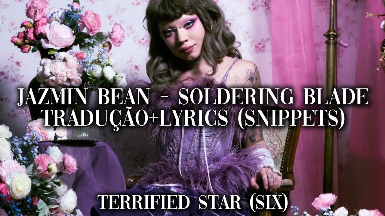 Jazmin Bean - Silvering Blade | Tradução+Lyrics [JB2 Snippet] - YouTube