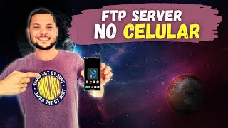 Tutorial 38 |  Transformei meu celular em um FTP Server