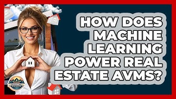 How Does Machine Learning Power Real Estate AVMs? - Home Investing Experts