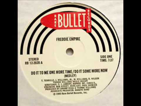 Freddie Empire — Freddy Empire - Do It To Me One More Time (Rare Bullet-1985)