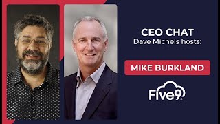 CEO Chat: Mike Burkland, Five9