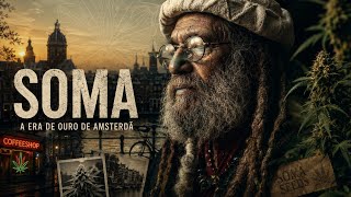 SOMA: The Hippie Who Shaped Amsterdam's Cannabis
