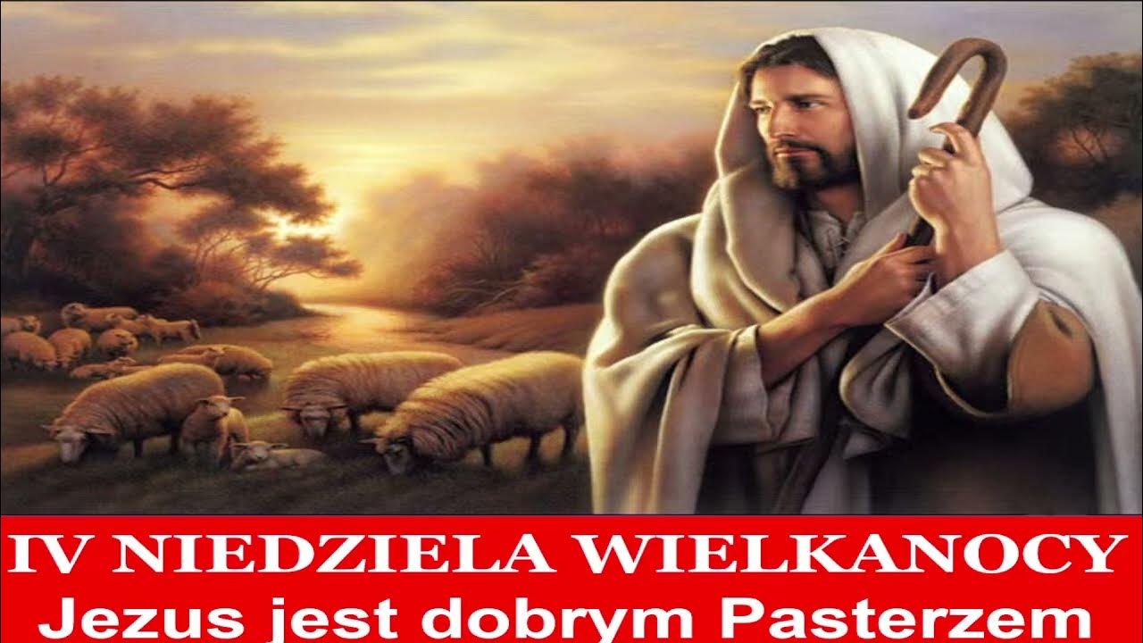 21 IV 2024 R IV Niedziela Wielkanocy Dobrego Pasterza Msza wi ta 21-iv-2024-r-iv-niedziela-wielkanocy-dobrego-pasterza-msza-wi-ta