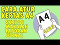 Cara Mengatur Kertas A4 dan Margin untuk Skripsi, Makalah, Laporan, dan Jurnal