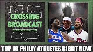The Top-10 Athletes in Philly Right Now