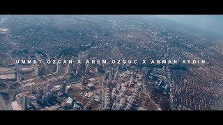 Ummet Ozcan x Arem Ozguc x Arman Aydin – IZMIR [Official Music Video]