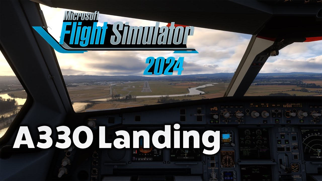 A330 FIRST LANDING - Microsoft Flight Simulator 2024 RAW GAMEPLAY - RTX ...