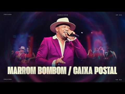 Vagninho – Marrom Bombom / Caixa Postal (Ao Vivo)