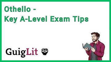 OTHELLO - KEY A-LEVEL EXAM TIPS