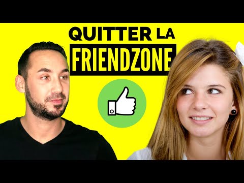 Comment Quitter La Friendzone En 4 Étapes