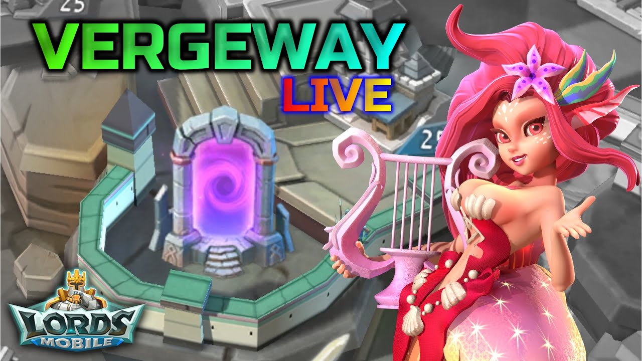 Enter The Vergeway Live 1-1 to 3-2! New Update! - Lords Mobile