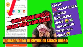 CARA UPLOAD VIDEO DI SNACK VIDEO SUPAYA DIBAYAR DAN DAPAT BONUS KREATOR | MONETISASI SNACK VIDEO