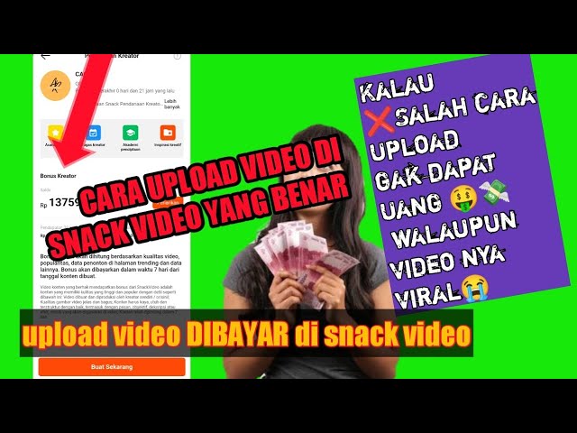 CARA UPLOAD VIDEO DI SNACK VIDEO SUPAYA DIBAYAR DAN DAPAT BONUS KREATOR | MONETISASI SNACK VIDEO class=