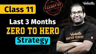 Last 3 Months Zero To Hero Strategy | Class 11 | JEE 2024 |  | Vinay Shur Sir | @JEEVedantu