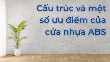 ✅Cấu trúc và một số ưu điểm của cửa nhựa ABS Hàn Quốc dùng làm cửa phòng ngủ, cửa nhà vệ sinh