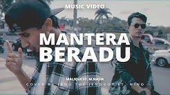 MANTERA BERADU - Malique Ft M. Nasir (MUSIC VIDEO) cover by ITJ & Nino  - Durasi: 5:09. 