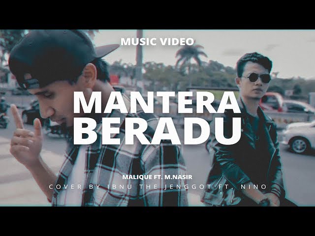 MANTERA BERADU - Malique Ft M. Nasir (MUSIC VIDEO) cover by ITJ u0026 Nino class=