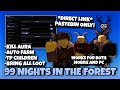 🔦99 Nights in the Forest Script Pastebin Kill Aura, Instant Kill, Auto Farm, Teleport and Many More