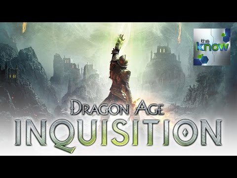 Know Before You Go: Dragon Age Inquisition - The Know