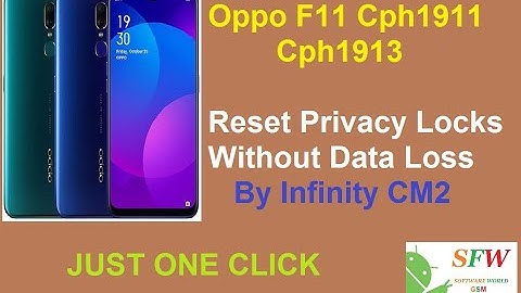 Oppo F11 Cph1911 Reset Privacy Locks Without Data Loss By Infinity CM2
