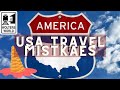 The Biggest Mistakes Tourists Make in the USA