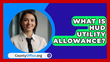 What Is HUD Utility Allowance? - CountyOffice.org