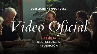 Video Oficial #ConferenciaExpositores2026 «La familia: Destellos de la redención»