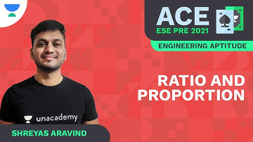 Ratio and Proportion | ACE ESE Prelims | Engineering Aptitude | Shreyas Aravind | Unacademy Ascend