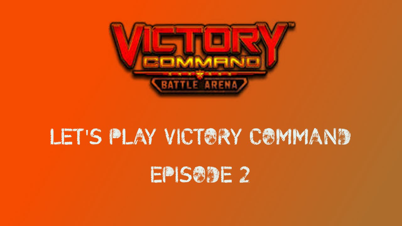 (Pre-Steam Release) Let's Play Victory Command Ep. 2 - YouTube