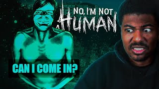 We Can't Let These Creatures Come Into Our House!  | No I'm Not A Human (full Game)