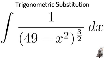 Integral of 1/(49 - x^2)^(3/2) using Trigonometric Substitution