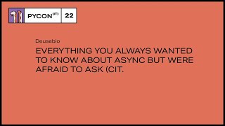 Everything You Always Wanted to Know About Async But Were Afraid to Ask (cit.) - Deusebio