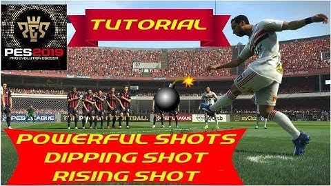 PES 2019 TUTORIAL | POWERFUL | DIPPING | RISING | SHOTS