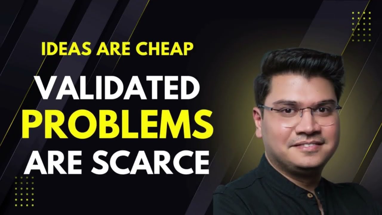 Ideas Are Cheap  Validated Problems Are Rare | AI Founder Series 