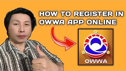 OWWA - PAANO MAG REGISTER SA BAGONG OWWA APPLICATION / how to register new owwa application