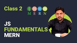 Mastering JS Fundamentals and MERN Stack: Complete Beginner’s Guide