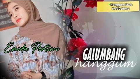 GALUMBANG HANGGUM ● EMIDA PERTIWI ● OFFICIAL MUSIK VIDEO ●