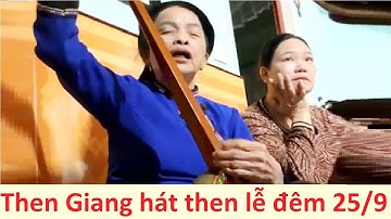Then Trần Giang hát then lễ đêm 25/9
