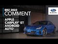 Subaru BRZ 2022 - Comment : Apple CarPlay et Android Auto