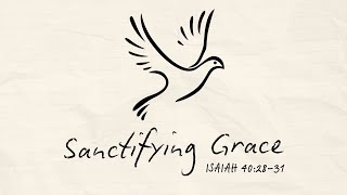 Renewing Strength Through Sanctifying Grace and Spiritual Health