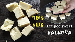 Halkova | 90's Kids Favorite Sweet Halkova Recipe | Maida Sweet burfi |