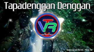 Download lagu TAPADENGGAN DENGGAN DJ BATAK TERBARU 2023 | VINO THE REMIXER